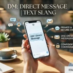 DM Meaning in Text Slang